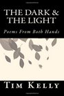 The Dark  The Light Poems From Both Hands