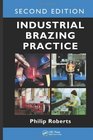 Industrial Brazing Practice Second Edition
