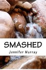 Smashed Through poetry share the nonfiction journey of a young mother and her son while breaking free from domestic violence