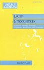 Brief Encounters Pastoral Ministry Through Baptisms Weddings and Funerals