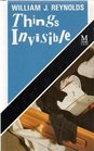 Things Invisible