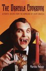 The Dracula Cookbook Authentic Recipes from the Homeland of Count Dracula