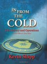 In From The Cold  CIA Secrecy and Operations  A CIA Officer's True Story