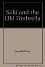 Suki and the Old Umbrella