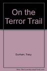 On the Terror Trail