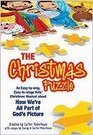 The Christmas Puzzle An Easytosing Easytostage Kids' Christmas Musical about How We're All Part of God's Picture