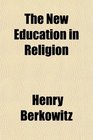 The New Education in Religion