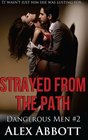 Strayed from the Path  The Dangerous Men 2