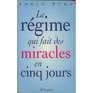 Le rgime qui fait des miracles en cinq jours