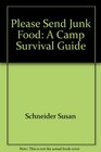Please Send Junk Food A Camp Survival Guide