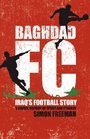 Baghdad FC Iraq's Football Story
