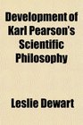 Development of Karl Pearson's Scientific Philosophy
