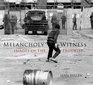 Melancholy Witness Images of the Troubles