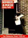 Bombers  Mash The Domestic Front 193945