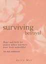 Surviving Betrayal  Hope and Help for Women Whose Partners Have Been Unfaithful  365 Daily Meditations