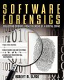 Software Forensics  Collecting Evidence from the Scene of a Digital Crime