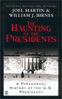 The Haunting of the Presidents: A Paranormal History of the U.S. Presidency