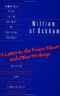 William of Ockham 'A Letter to the Friars Minor' and Other Writings