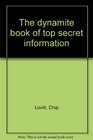 The Dynamite Book of Top Secret Information