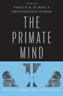 The Primate Mind Built to Connect with Other Minds