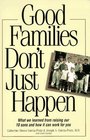 Good Families Don't Just Happen What We Learned from Raising Our 10 Sons and How It Can Work for You