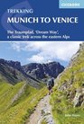 Trekking Munich to Venice The Traumpfad 'Dream Way' a Classic Trek Across the Eastern Alps