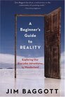 Beginner's Guide to Reality