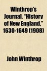 Winthrop's Journal History of New England 16301649