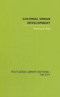 Colonial Urban Development Culture Social Power and Environment