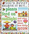 Plants Feed on Sunlight and Other Facts about How Things Grow