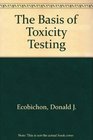 The Basis of Toxicity Testing