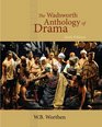 The Wadsworth Anthology of Drama 20th Anniversary Edition
