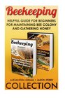 Beekeeping Collection Helpful Guide For Beginners For Maintaining Bee Colony And Gathering Honey