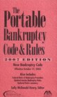 The Portable Bankruptcy Code  Rules 2007 Edition 2007 Edition