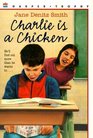 Charlie Is a Chicken