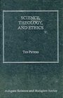 Science Theology and Ethics