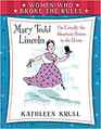 Women Who Broke the Rules Mary Todd Lincoln