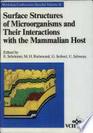 Surface Structures of Microorganisms and Their Interaction With the Mammalian Host Proceedings of the Eighteenth Workshop Conference Hoechst Schloss  1987