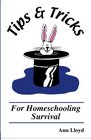 Tips and Tricks For Homeschooling Survival