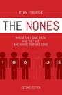 The Nones Second Edition Where They Came From Who They Are and Where They Are Going Second Edition