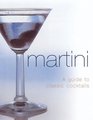 Martini A Guide to 500 Classic Cocktails