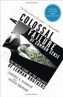 A Colossal Failure of Common Sense The Inside Story of the Collapse of Lehman Brothers