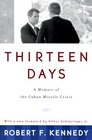 Thirteen Days A Memoir of the Cuban Missile Crisis