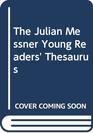 The Julian Messner Young Readers' Thesaurus