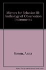 Mirrors for Behavior III Anthology of Observation Instruments