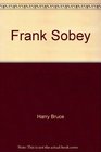 Frank Sobey The man and the empire
