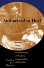 Authorized to Heal: Gender, Class, and the Transformation of Medicine in Central Appalachia, 1880-1930