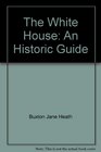 The White House An Historic Guide