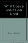 What Does a Koala Bear Need