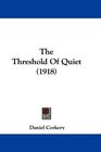 The Threshold Of Quiet